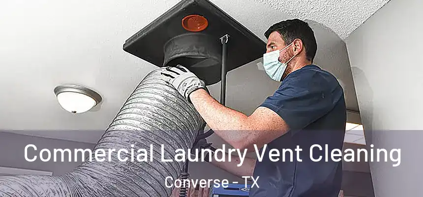  Commercial Laundry Vent Cleaning Converse - TX