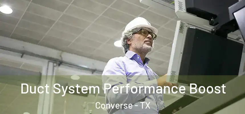  Duct System Performance Boost Converse - TX
