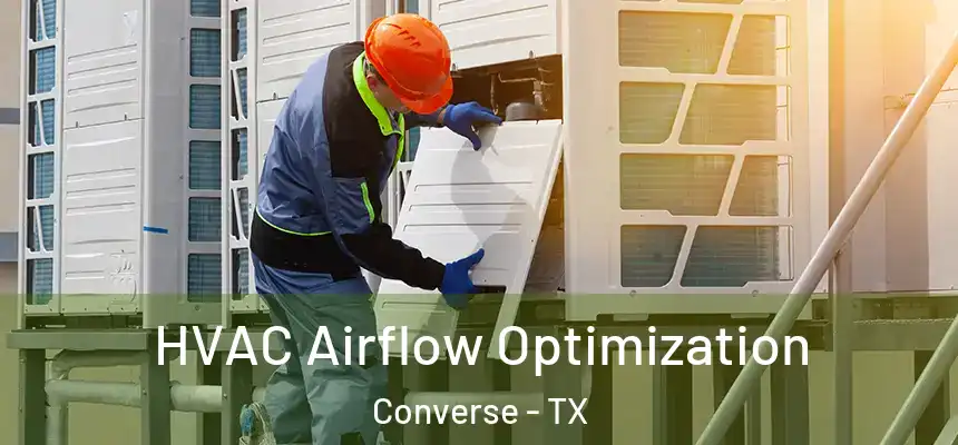  HVAC Airflow Optimization Converse - TX